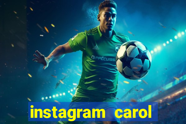 instagram carol muniz bahia